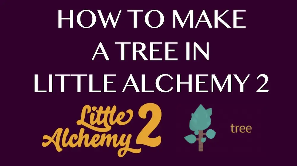 How To Make A Tree In Little Alchemy 2 From Scratch Step By Step