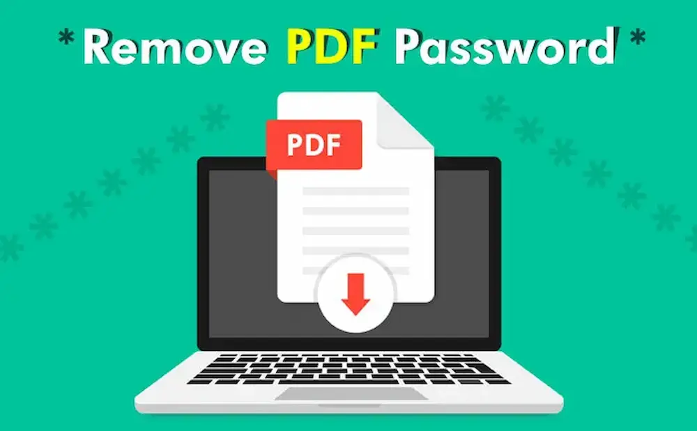 How to remove passwords from PDF files step by step complete guide