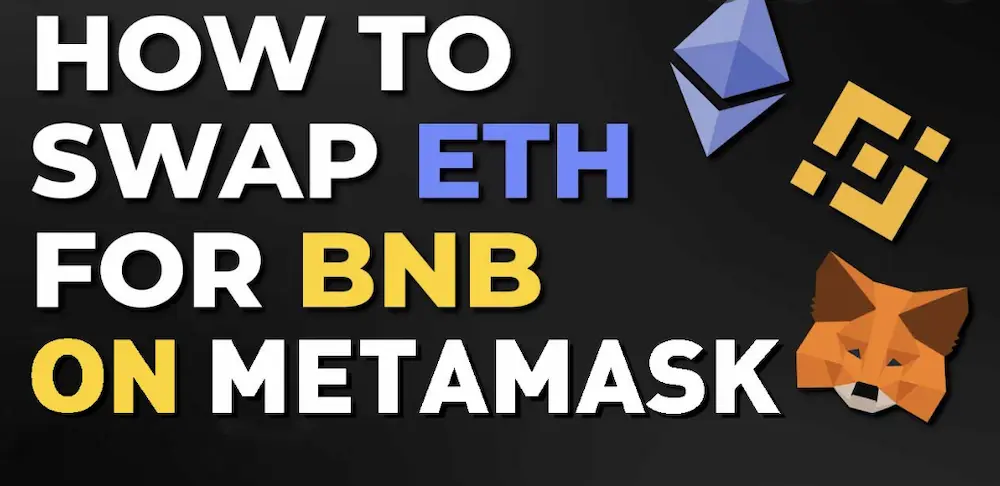 How to swap eth to bnb in metamask in 2022?